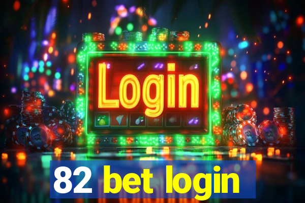 82 bet login